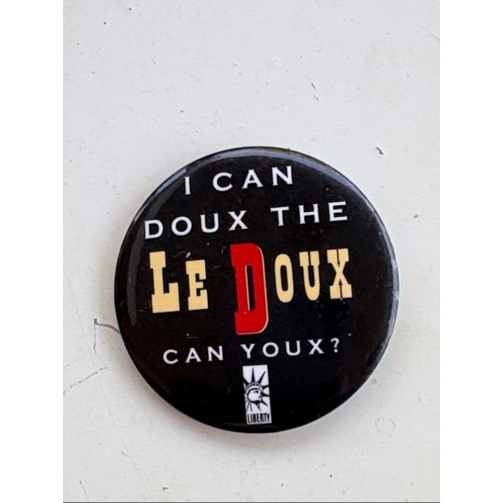 Vintage  Can Doux The Le Doux Can YouxLiberty Pinback Button Black Novelty Badge